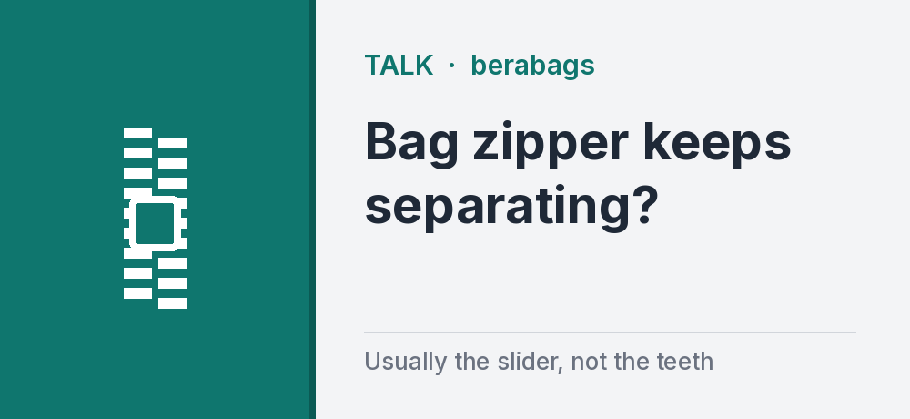 Illustration of a zipper icon with the headline: bag zipper keeps separating?