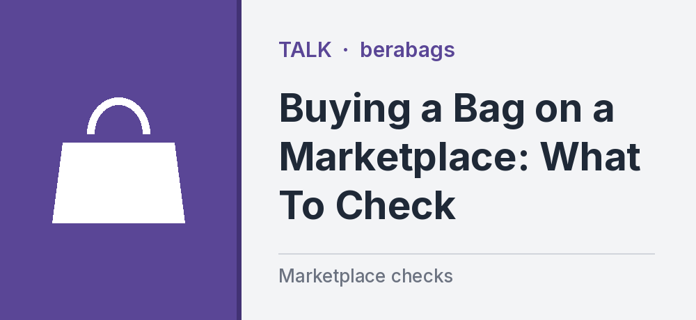 Buying a Bag on a Marketplace: What To Check