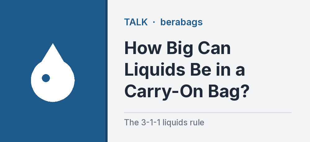 How Big Can Liquids Be in a Carry-On Bag?