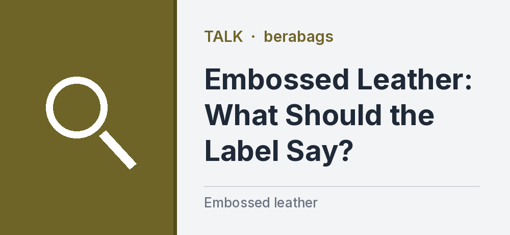 Embossed Leather: What Should the Label Say?
