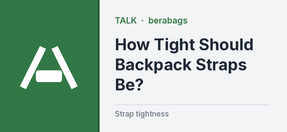 How Tight Should Backpack Straps Be?