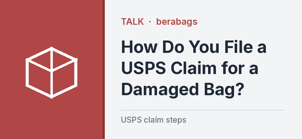 How Do You File a USPS Claim for a Damaged Bag?