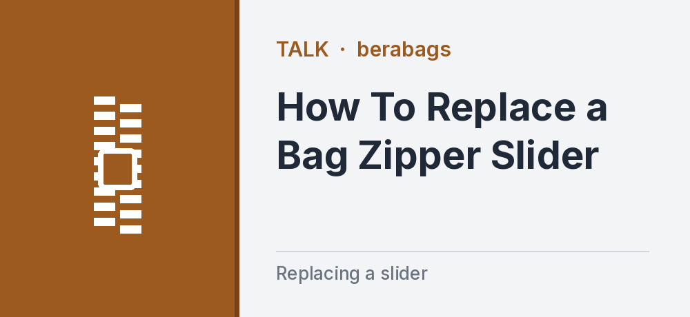 How To Replace a Bag Zipper Slider