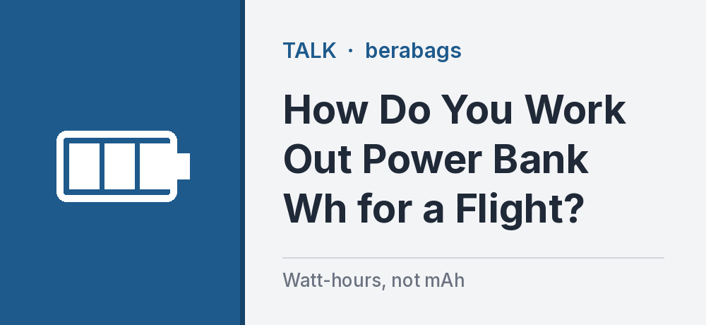 How Do You Work Out Power Bank Wh for a Flight?