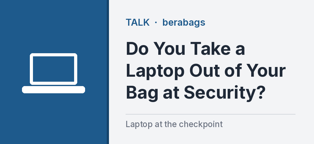 Do You Take a Laptop Out of Your Bag at Security?