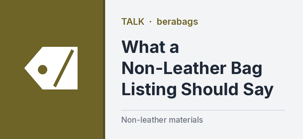 What a Non-Leather Bag Listing Should Say
