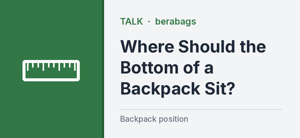 Where Should the Bottom of a Backpack Sit?